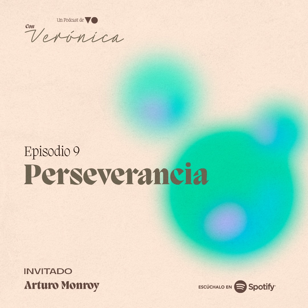 Perseverancia: Arturo Monroy Con Verónica nos hablan de cómo alcanzar los sueños