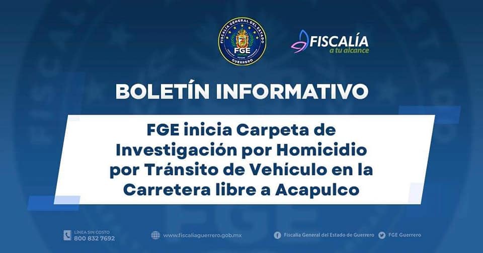 FGE inicia Carpeta de Investigación por Homicidio por Tránsito de Vehículo en la Carretera libre a Acapulco
